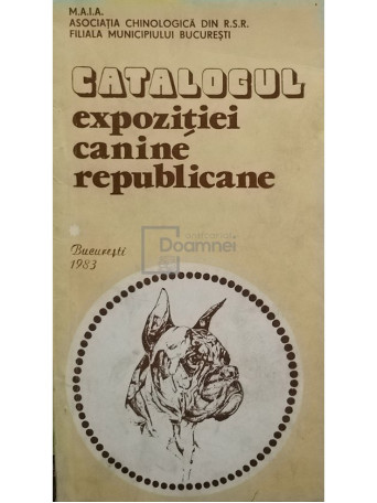 Catalogul expozitiei canine republicane - 1983 - Brosata