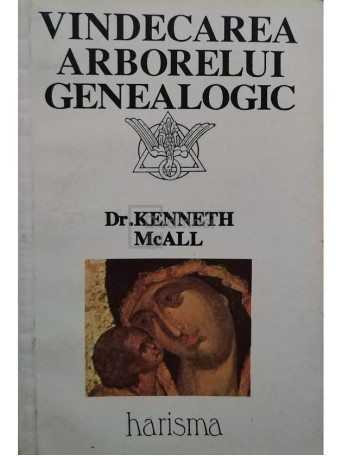 Kenneth McAll - Vindecarea arborelui genealogic - 1993 - Brosata