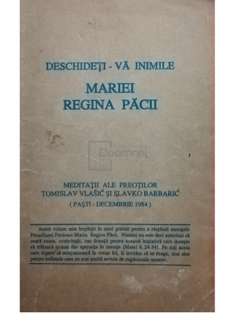 Tomislav Vlasic - Deschideti-va inimile Mariei Regina Pacii (ed. I) - 1993 - Brosata