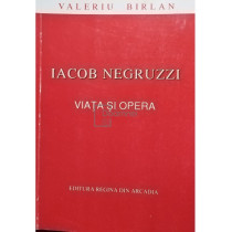 Iacob Negruzzi. Viata si opera (semnata)