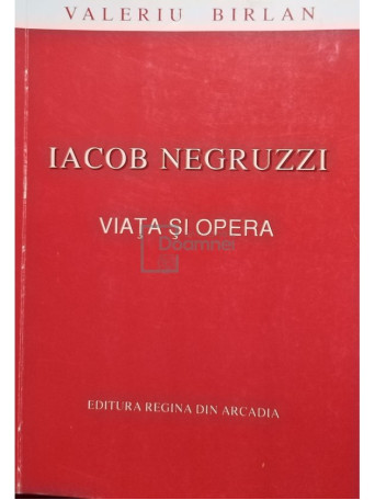 Iacob Negruzzi. Viata si opera (semnata)