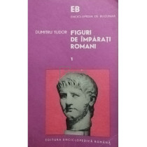 Figuri de imparati romani, vol. 1