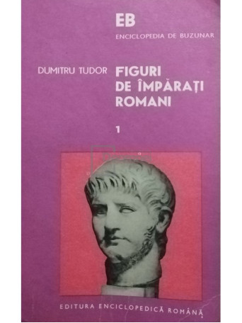 Figuri de imparati romani, vol. 1