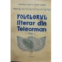 Folclorul literar din Teleorman, vol. 1 (semnata)