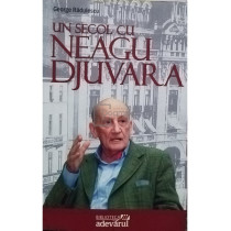 Un secol cu Neagu Djuvara