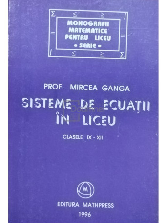 Sisteme de ecuatii in liceu clasele IX - XII