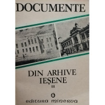 Documente din arhive iesene, vol. III