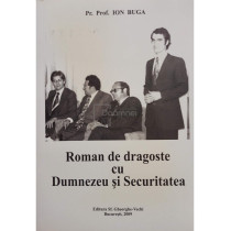 Roman de dragoste cu Dumnezeu si Securitatea (semnata)