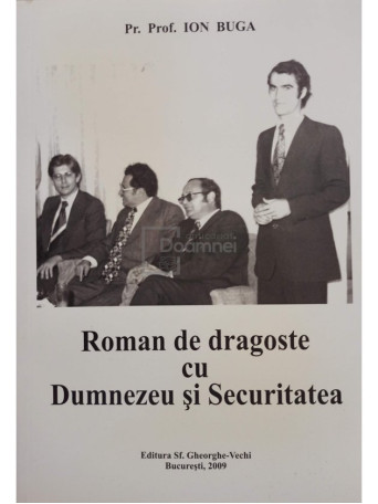 Roman de dragoste cu Dumnezeu si Securitatea (semnata)