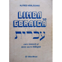 Limba ebraica. Curs intensiv si texte sacre bilingve