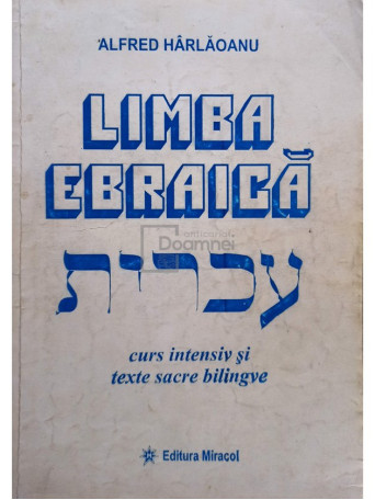 Limba ebraica. Curs intensiv si texte sacre bilingve