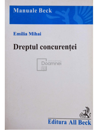 Emilia Mihai - Dreptul concurentei - 2004 - brosata