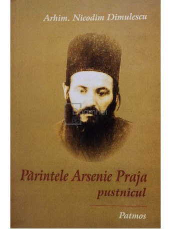 Parintele Arsenie Praja pustnicul