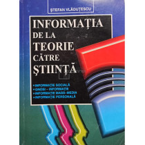 Informatia de la teorie catre stiinta