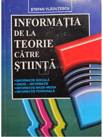 Informatia de la teorie catre stiinta