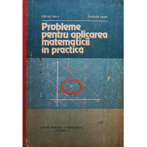 Probleme pentru aplicarea matematicii in practica