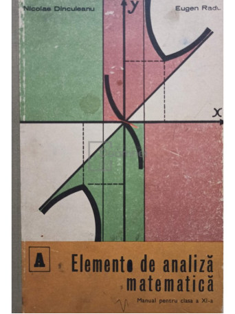 Elemente de analiza matematica. Manual pentru clasa a XI-a