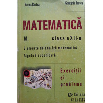 Matematica, clasa a XII-a. Exercitii si probleme