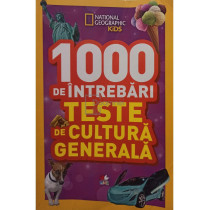 1000 de intrebari. Teste de cultura generala, vol. 4