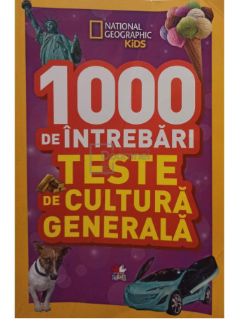 1000 de intrebari. Teste de cultura generala, vol. 4