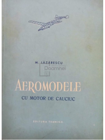 Aeromodele cu motor de cauciuc