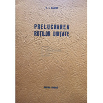 Prelucrarea rotilor dintate