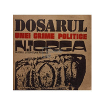 Dosarul unei crime politice - Nicolae Iorga