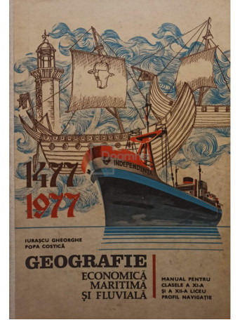 Iurascu Gheorghe - Geografie economica maritima si fluviala - 1977 - brosata