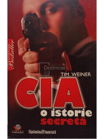 Tim Weiner - CIA - O istorie secreta - 2009 - Brosata