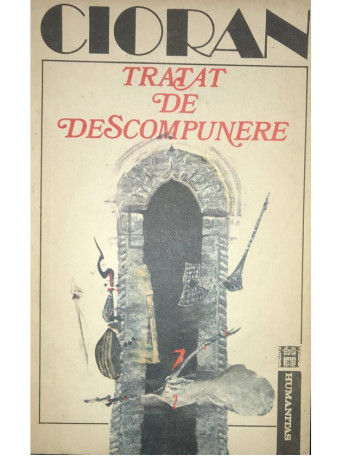 Emil Cioran - Tratat de descompunere - 1992 - Brosata