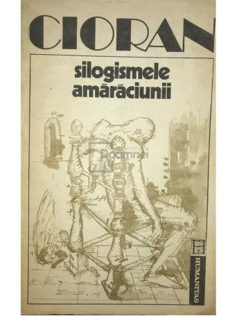 Emil Cioran - Silogismele amaraciunii - 1992 - Brosata