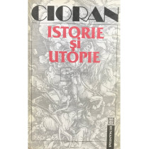 Istorie si utopie