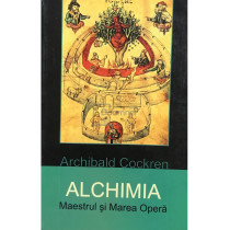 Alchimia - Maestrul si Marea Opera