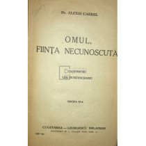 Omul, fiinta necunoscuta (ed. II)