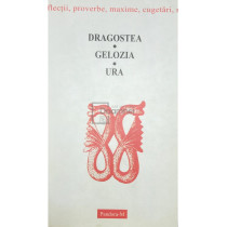 Dragostea. Gelozia. Ura - Proverbe, maxime, cugetari, reflectii