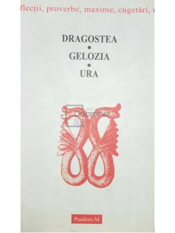 Dragostea. Gelozia. Ura - Proverbe, maxime, cugetari, reflectii