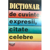 Dictionar de cuvinte, expresii, citate celebre