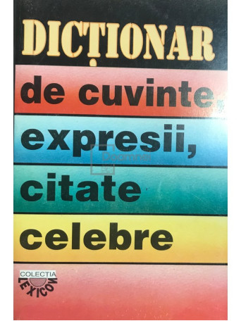 Dictionar de cuvinte, expresii, citate celebre