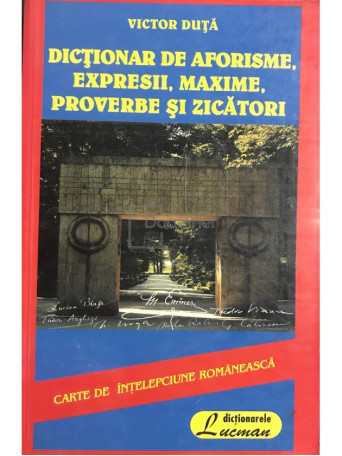 Dictionar de aforisme, expresii, maxime, proverbe si zicatori