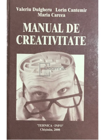 Valeriu Dulgheru - Manual de creativitate - 2000 - Cartonata