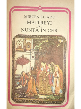 Mircea Eliade - Maitreyi. Nunta in cer - 1986 - Brosata