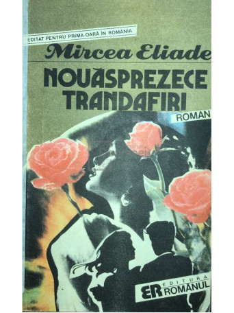 Mircea Eliade - Nouasprezece trandafiri - 1991 - Brosata