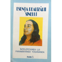 Esenta realizarii sinelui. Intelepciunea lui Paramahansa Yogananda