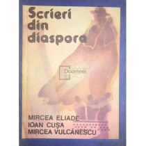 Scrieri din diaspora - Mircea Vulcanescu, Mircea Eliade, Ioan Cusa