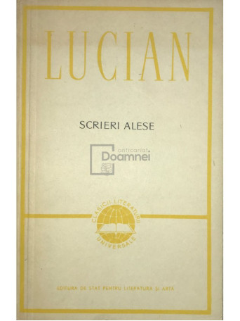 Lucian din Samosata - Scrieri alese - 1959 - Brosata