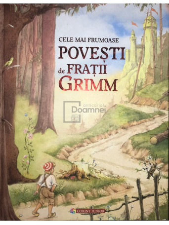 Cele mai frumoase povesti de Fratii Grimm