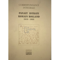 Panait Istrati - Romain Rolland - Corespondence integrale