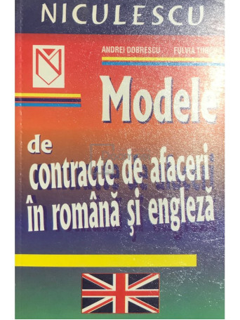 Andrei Dobrescu - Modele de contracte de afaceri in romana si engleza - 2001 - Brosata