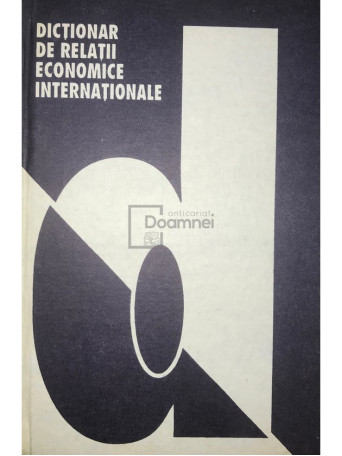 George Marin - Dictionar de relatii economice internationale - 1993 - Cartonata