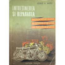 Intretinerea si repararea motocicletelor, motoretelor si scuterelor